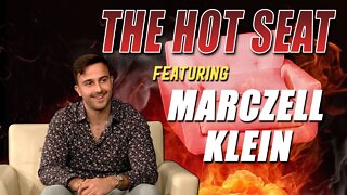 THE HOT SEAT with Marczell Klein!