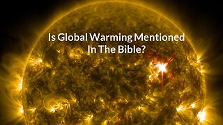 Is Global Warming Mentioned In The Bible?