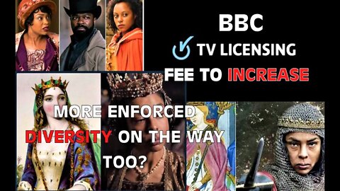 A little look at the BBC license fee // What are they doing with it // More forced diversity coming?