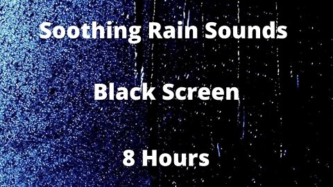 Soothing Rain Sounds for Sleeping, Insomnia, Studying, and Relaxing