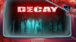 DECAY | Creepypasta