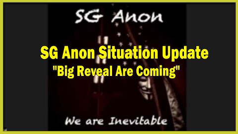 SG Anon Situation Update: "Big Reveal Are Coming"