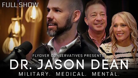 DR. JASON DEAN | Deep Dive: Military, Medical, Mental Illness | FOC Show