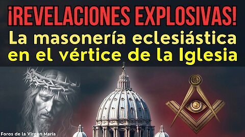 La Conspiración de la Masonería Eclesiástica en el Vértice de la Iglesia