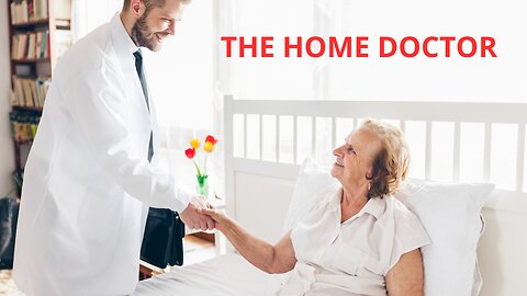 THE HOME DOCTOR - WATCH THIS !