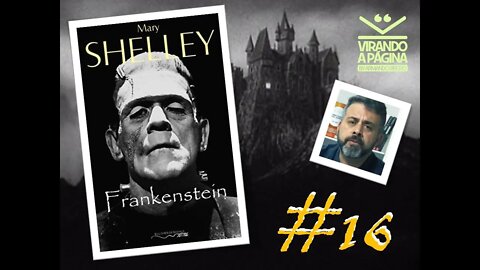 Frankenstein ou O Prometeu Moderno = Mary Shelley #16 CINE LIVROS Virando as Páginas Armando Ribeiro