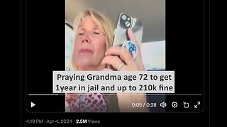 Praying Grandma age 72 gets 1 year in jail and possible 210k fine