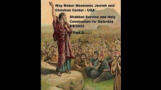 Parashat D'varim or Devarim- Shabbat Service and Holy Communion for 8.6.22 - Part 2