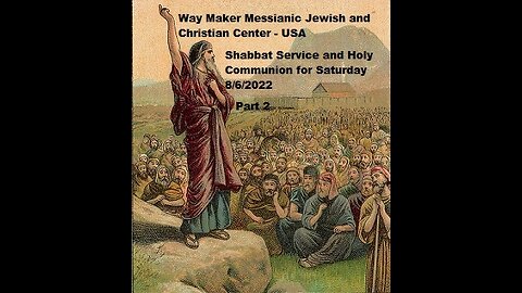 Parashat D'varim or Devarim- Shabbat Service and Holy Communion for 8.6.22 - Part 2