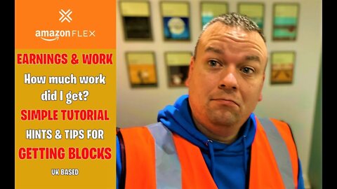 Amazon Flex UK | A Good Time For Picking Up Blocks | How Much Work Did I Get | Best times for Blocks