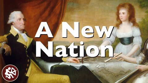 A New Nation: George Washington & John Adams in the 1790s | American History Flipped Classroom