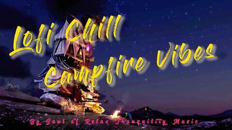 Campfire Crackling Starry Night, Calm Lofi , Beats to Study, Relax or Sleep, Empty Your Mind