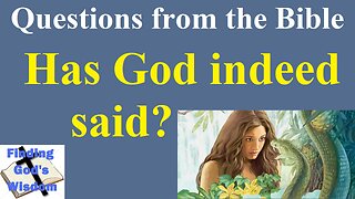 Has God Indeed Said?