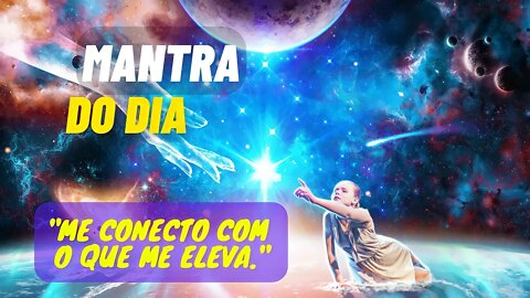 MANTRA DO DIA - ME CONECTO SOMENTE COM O QUE ME ELEVA #mantra #leidaatração #afirmações