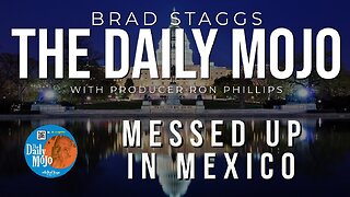 Messed Up In Mexico - The Daily Mojo 091323