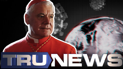Catholic Cardinal: Global Elite Using Covid to Takeover World