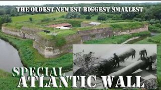 THE ATLANTIC WALL THE OLDEST THE NEWEST THE BIGGEST THE SMALLEST