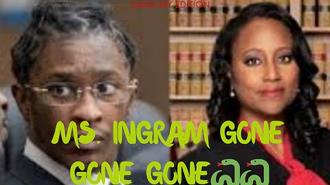 MRS. S. INGRAM RECUSED HERSELF FROM THE YOUNG THUG YSL CASE, JUMP INN LET'S DISCUSS IT...