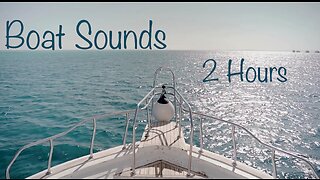 Catch Some Waves With 2 Hours Of Boat Sounds Video