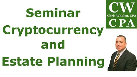 Seminar - Cryptocurrency and Estate Planning