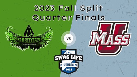 Swag Life Series - 2023 Fall Split - Quarter Finals - Game 1 - DA Obsidian vs UMass Amherst