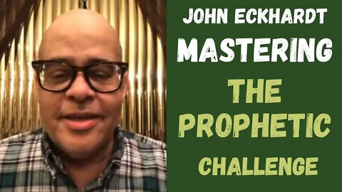 John Eckhardt-Mastering The Prophetic Challenge(March 7)