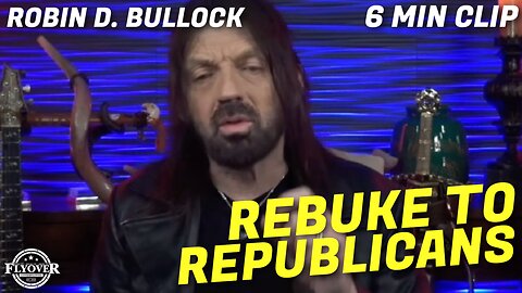 Rebuke to The Republican Party... "We Must Stand" - Robin Bullock | Flyover Clip