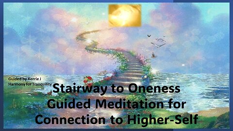Stairway to Oneness| Guided Meditation for Connection to Higher Self