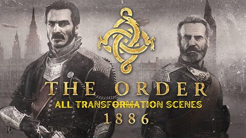 THE ORDER 1886 (PS5) All Transformation Scenes [HD]