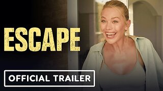 Escape - Official Trailer