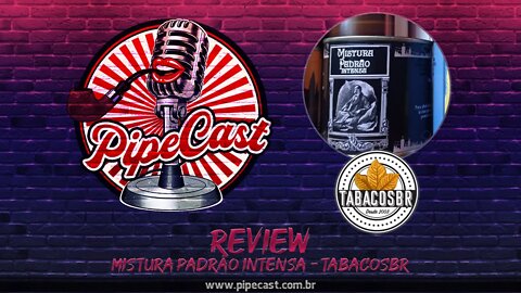 Review Mistura Padrão Intensa - PipeCast Plus