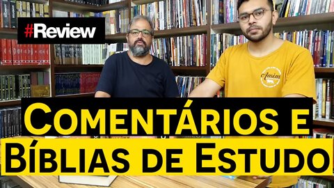 Comentários e Bíblias de Estudo - Review