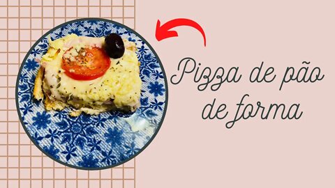 COMO FAZER PIZZA DE PÃO DE FORMA | ÓTIMA RECEITA | #pizza