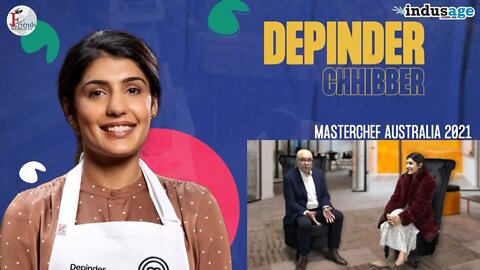 Indus Age in conversation with Depinder Chibber, contestant of Master Chef Australia 2021