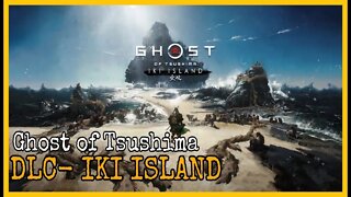 GHOST OF TSUSHIMA - DLC ILHA DE IKI |PARTE 5|