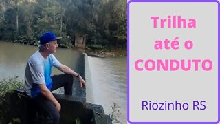 Trilha até o Conduto - Riozinho/RS #condutoriozinhors #trilha #viajar