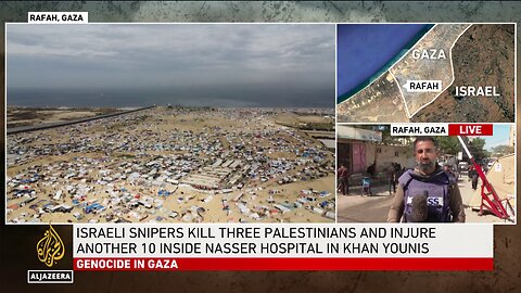 Nasser Hospital siege intensifies as Israeli forces seal it off: AJE correspondent