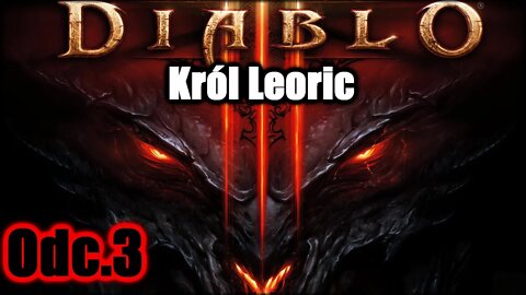 Diablo 3 odc.3 Król Leoric