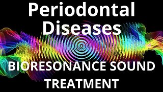 Periodontal Diseases_Sound therapy session_Sounds of nature
