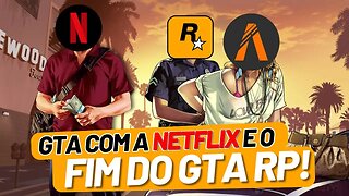 GTA NA NETFLIX? ROCKSTAR PROIBIU O RP NO GTA RP !!