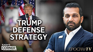 Kash’s Corner: What’s Next in Trump Classified Docs Case? What Should the Defense Strategy Be?