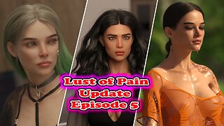 Lust Of Pain - Update - Episode 5