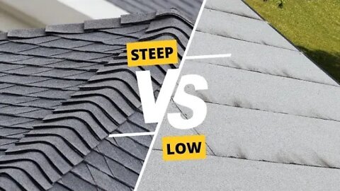 Low slope vs Steep slope