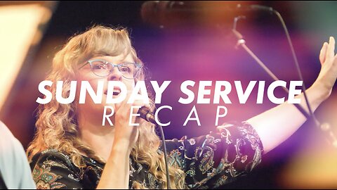 Sunday Service Recap 9-10-2023