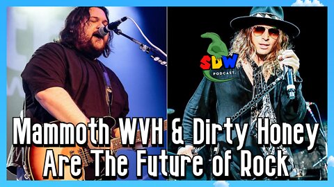 Mammoth WVH & Dirty Honey Are The Future of Rock