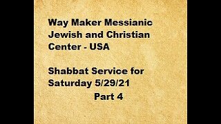 Parashat Beha'alotecha - Shabbat Service for 5.29.21 - Part 4