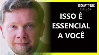 O QUE É ESSENCIAL, ECKHART TOLLE DUBLADO