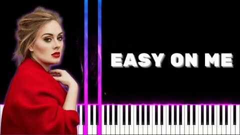 Adele - Easy On Me Piano Tutorial / Easy Piano Cover / MIDI File