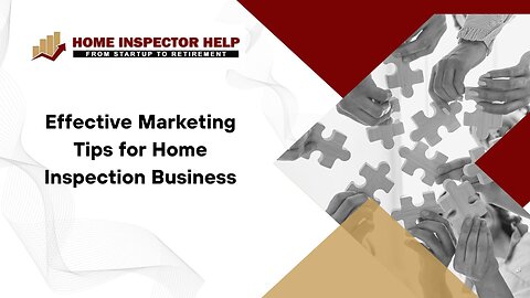Effective Marketing Tips for Home Inspection Business