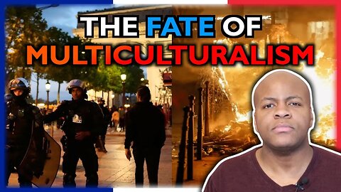 How Multiculturalism Is Destroying France and The West #franceriots